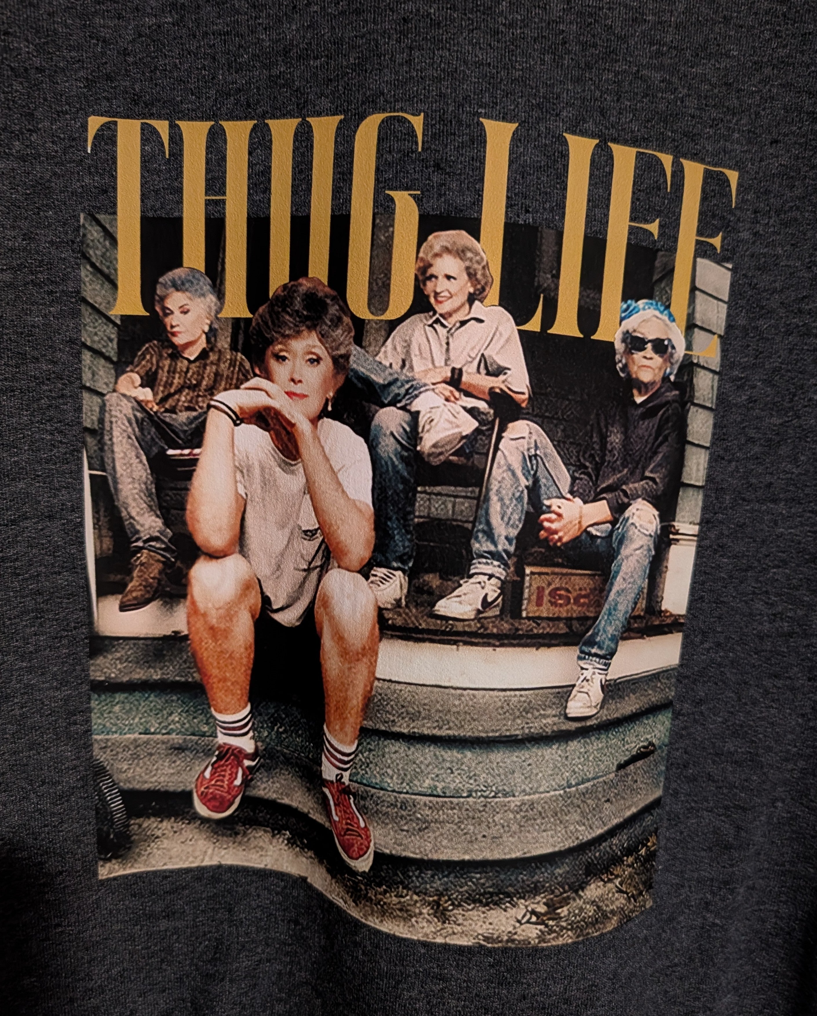 Golden Girls Thug Life Graphic Sweatshirt